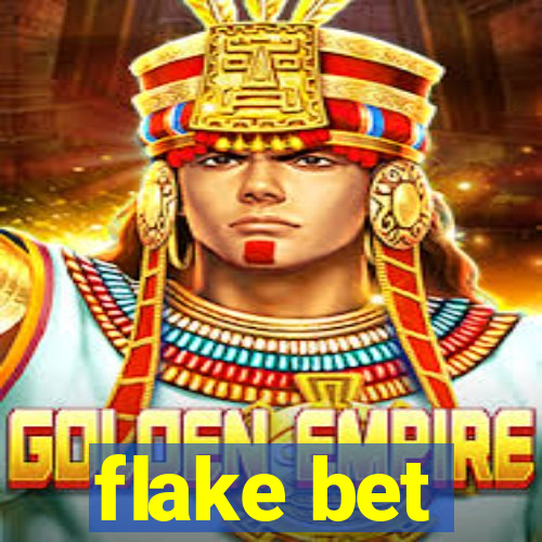 flake bet